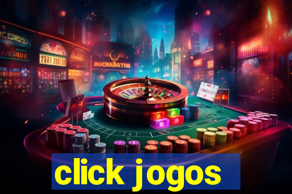 click jogos - ganhar dinheiro